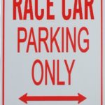 RACE CAR Parking Only – Mini Parking Signs ideal for the Motor Racing enthusiast