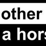 My other car is a horse – Car Bumper Sticker / Bedroom Door Sign Decal – Naughty Funny