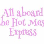Creative Concepts Ideas All Aboard The Hot Mess Express Funny CCI Decal Vinyl Sticker|Cars Trucks Vans Walls Laptop|Pink|5.5 x 3.5 in|CCI2209