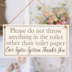 Meijiafei Please do not Throw Anything in The Toilet Other Than Toilet Paper Our Septic System Thanks You – Polite Septic Tank Hanging Home Accessory Sign 10″ X 5″