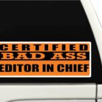 Certified bad ass Editor in Chief | occupation, job, career gift idea | weatherproof sticker or window cling for applying on The outside and inside of The window