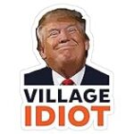 Donald Trump Village Idiot, Anti Trump Decal Sticker – Sticker Graphic – Auto, Wall, Laptop, Cell, Truck Sticker for Windows, Cars, Trucks